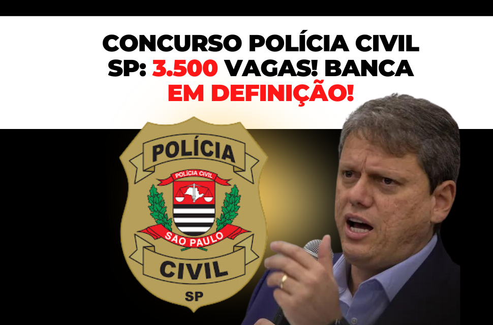 Concurso Polícia Civil SP 3 500 vagas Banca em definição Rota