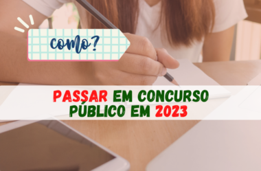 Como Passar em Concurso Público em 2023