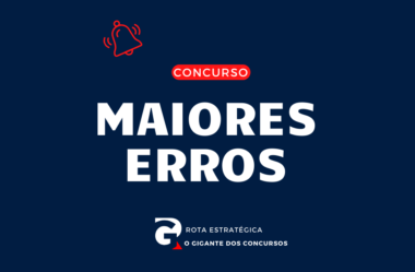 Os 5 maiores erros no estudo para concursos públicos