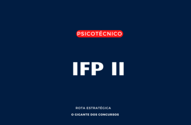 Tudo Sobre o IFP2: Como Funciona o Teste Psicológico nos Concursos Policiais